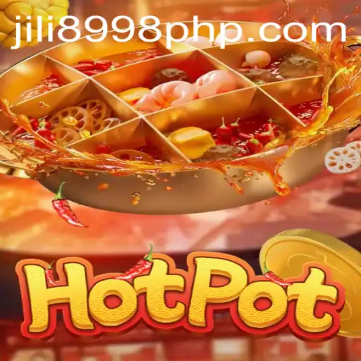 Discover the Thrilling Experience of 'Hotpot' with 8998JILI.com